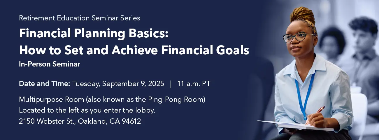 Financial Planning Basics In-Person Seminar: Sept 9 11 a.m. PT